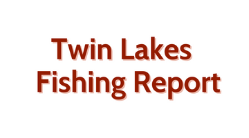 Twin Lakes Update July 1st, 2022